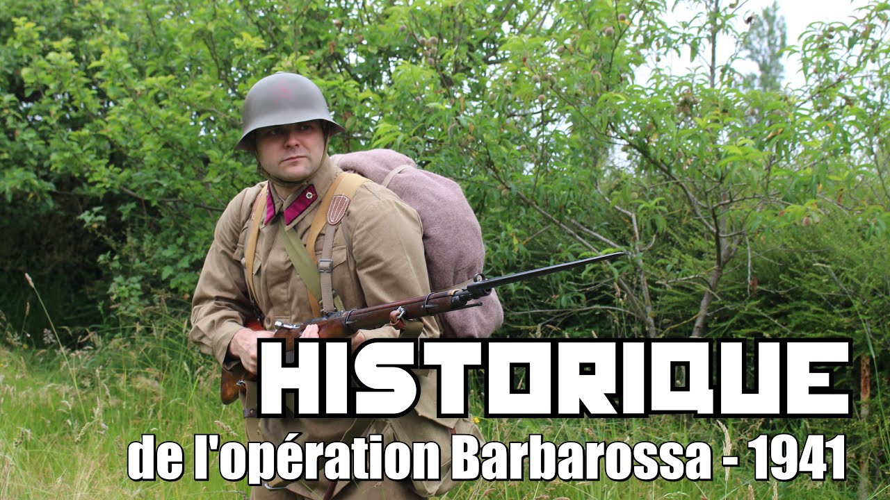 Historique de l'Opération Barbarossa 1941