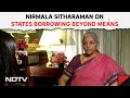 Nirmala Sitharaman Exclusive | Nirmala Sitharaman: States Over Promise And Then Blame Centre