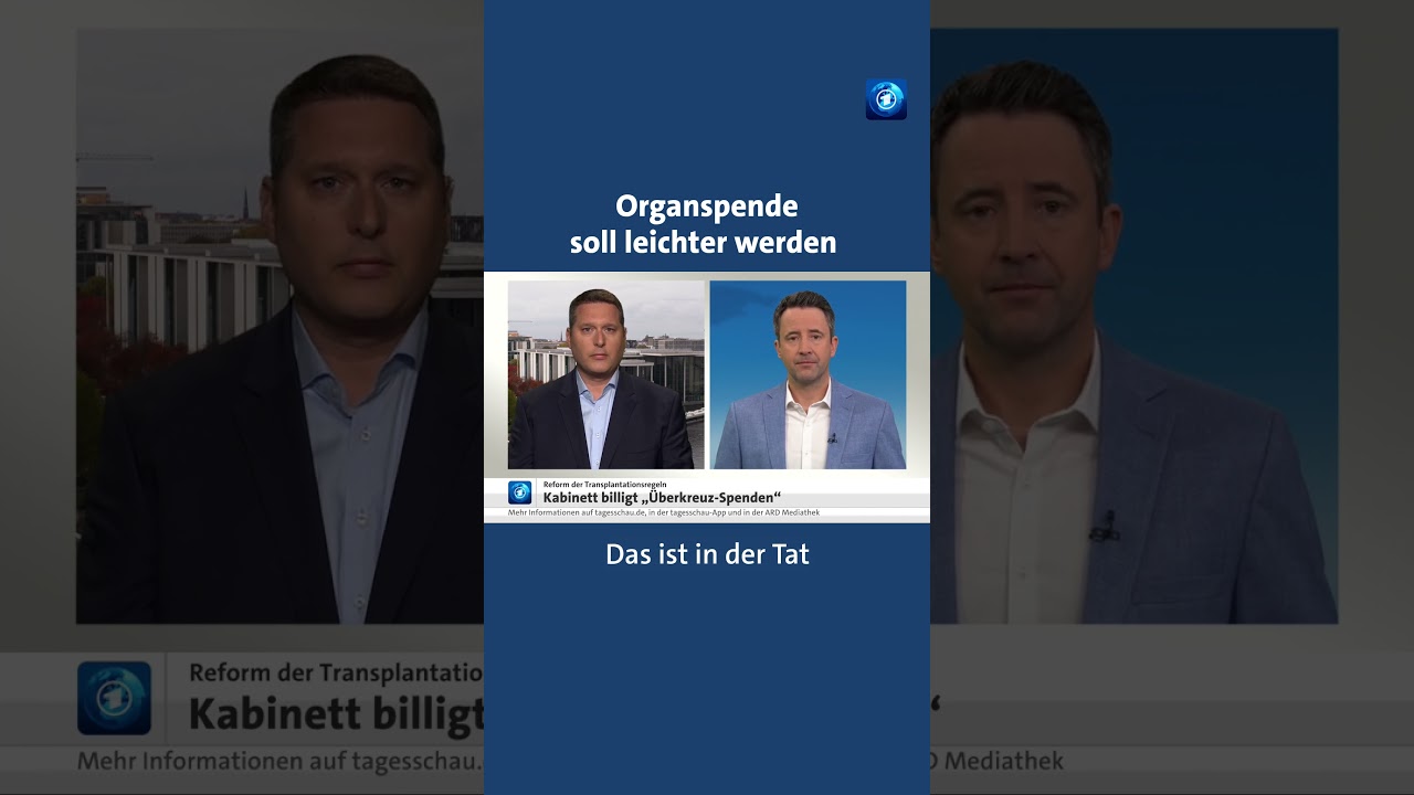 Organspende: Bundeskabinett will „Überkreuz-Spenden“ ermöglichen nachrichten tagesschau