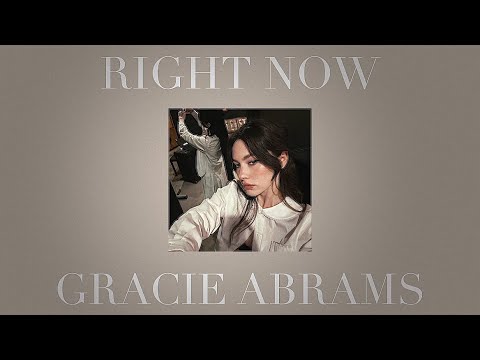 gracie abrams - right now (sped up)