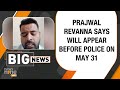 Prajwal Revanna Says He Will Appear Before Police On May 31 And Cooperate In Probe #prajwalrevanna