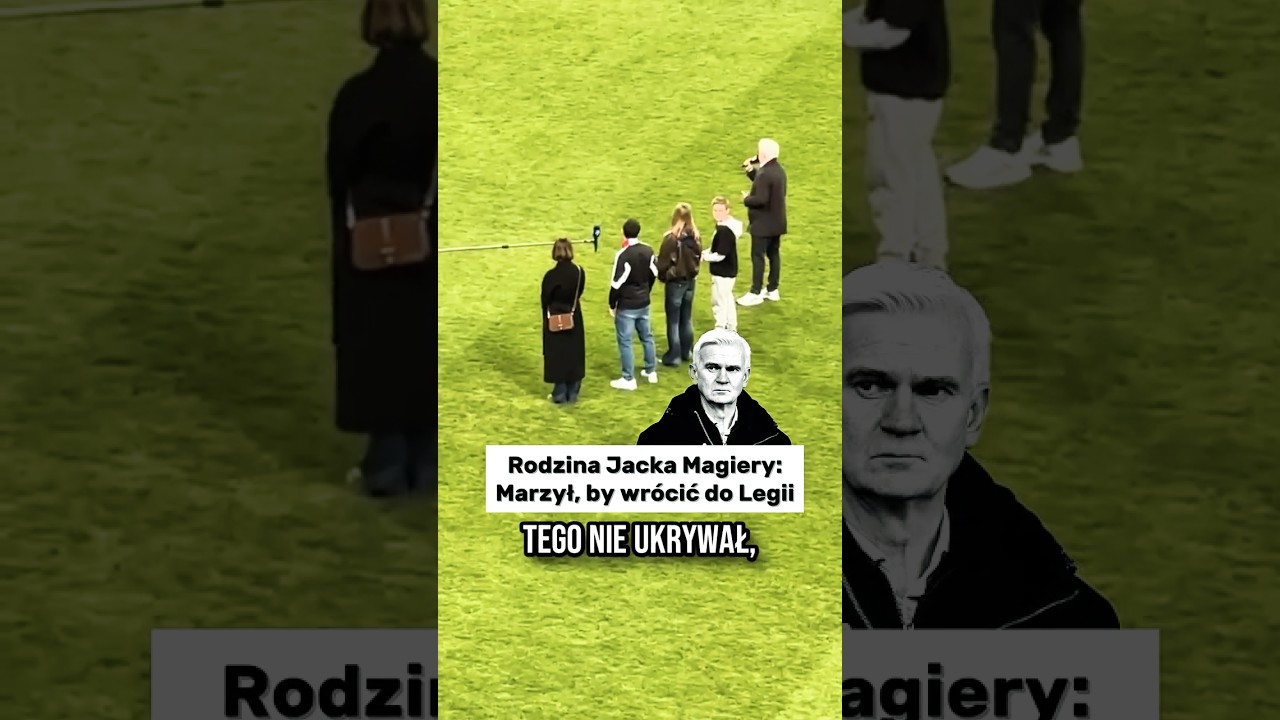 Rodzina jacka magiery na legii: "marzył, by tu powrócić" #shorts