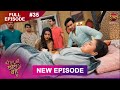 Bade Ghar Ki Choti Bahu | Full episode 35 | 25 July  2025 | #newshow Full HD Dangal TV