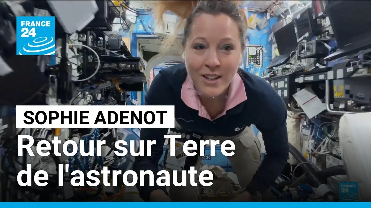 Sophie Adenot : retour sur Terre après une mission record dans l’ISS • FRANCE 24