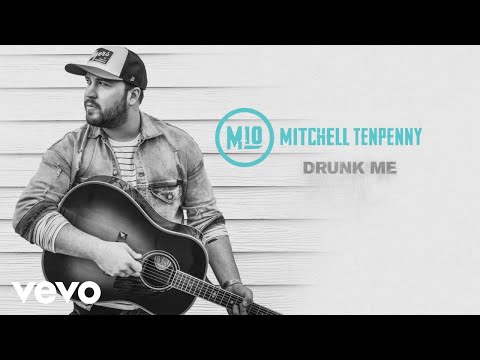 Mitchell Tenpenny - Drunk Me (Audio)