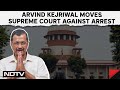 Arvind Kejriwal Supreme Court | Kejriwal Moves Supreme Court Against Arrest & Other Top News