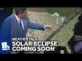 Weather Talk: Dont miss this solar eclipse
