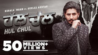 Hul Chul Korala Maan Ft. Gurlez Akhtar & Urfi Javed | Punjabi Song