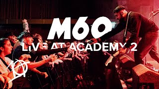 M60: Live at Academy 2