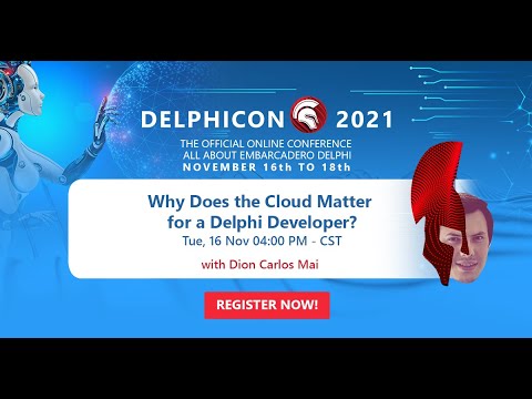 DelphiCon 2021: Why Does the Cloud Matter for a Delphi Developer?