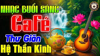 Nhạc Không Lời Buổi Sáng Thư Giãn Hệ Thần Kinh - Hòa Tấu Guitar Bolero Không Lời►Nhạc Cafe Buổi Sáng