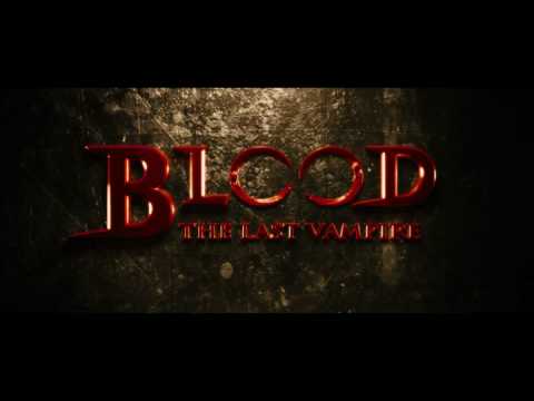 Blood: The Last Vampire'