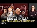Lok Sabha Elections 2024 | NDA Vs INDIA Bloc: How Alliances Are Shaping Up | India Decides