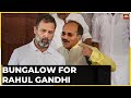 Adhir Ranjan Chowdhury Seeks Bungalow For Rahul Gandhi, After Being Reinstated As Wayanad MP