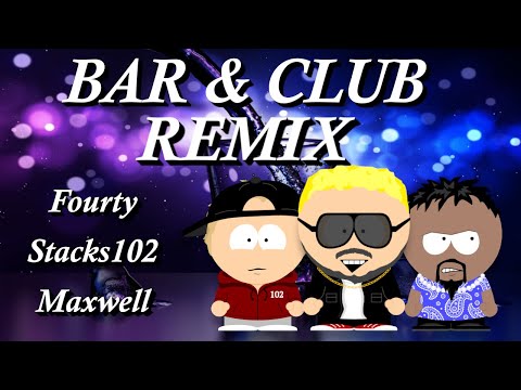 Fourty, Stacks102, Maxwell - Bar & Club Remix