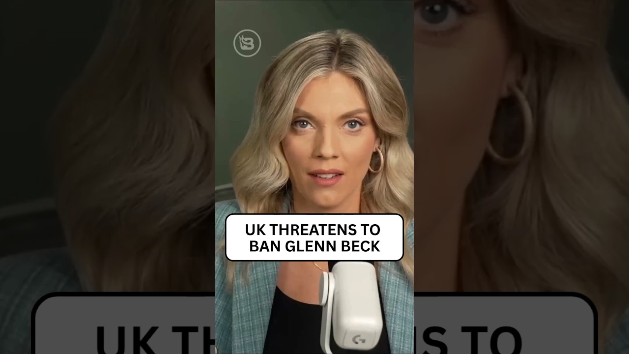 UK threatens to BAN Glenn Beck
