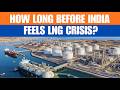 How Long Before a Gas Crunch Hits India? The Clock Is Ticking | In Your Interest | News9