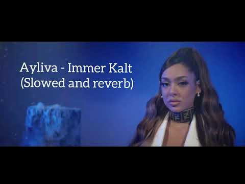 Immer Kalt 🧊 - Ayliva (slowed and reverb)