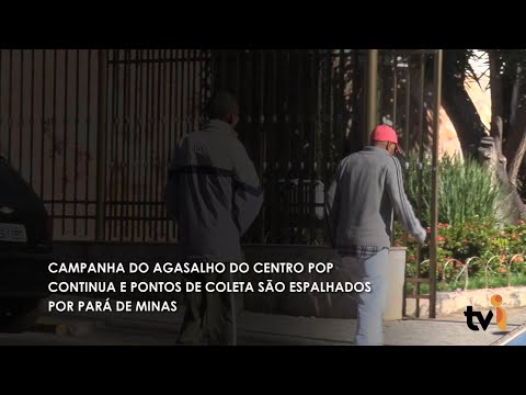 Vídeo: Campanha do agasalho do Centro Pop continua e pontos de coleta são espalhados por Pará de Minas