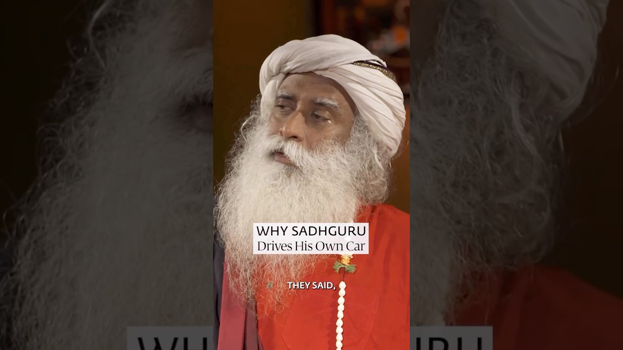 Why Sadhguru Drives His Own Car