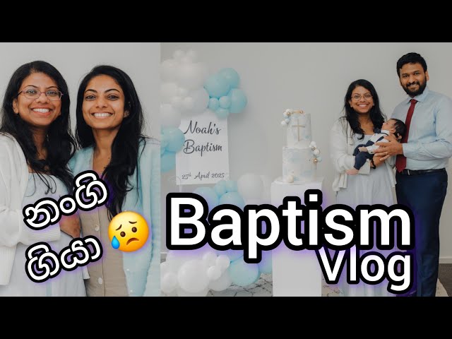 නංගි ගියා 😥 Baptism Vlog බබා ගෙ බවුතීස්මෙ