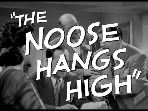 The Noose Hangs High'