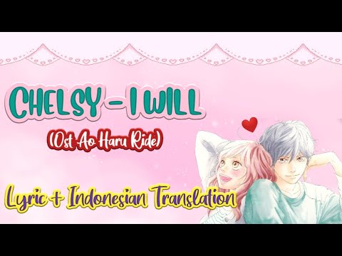 Chelsy I Will (Lyrics + Indonesian Translation)