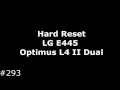 Hard Reset LG E445 Optimus L4 II Dual