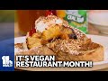 Maryland Vegan Restaurant Month brings out specials