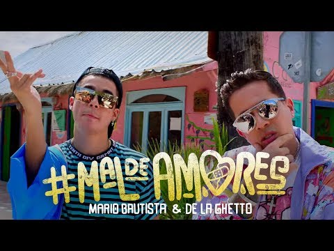 Mario Bautista - Mal de Amores ft. De La Ghetto