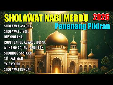 SHOLAWAT NABI TERBARU 2026 🤍 MERDU PENYEJUK HATI & PENENANG JIWA