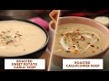 Roasted Sweet Potato Garlic Soup | Roasted Cauliflower Soup | Episode 3 | Sanjeev Kapoor Khazana