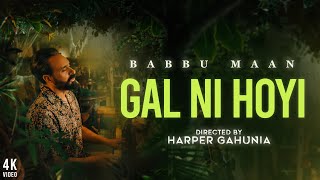 Gal Ni Hoyi – Babbu Maan (Adab Punjabi) | Punjabi Song Video HD