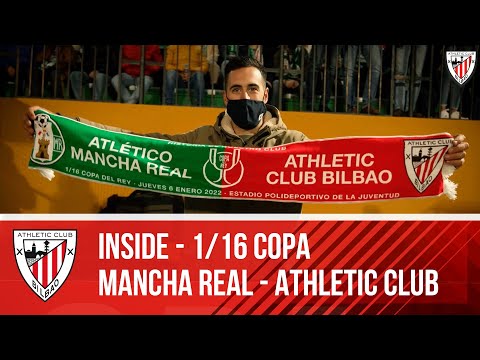 INSIDE I Atlético Mancha Real vs Athletic Club I Copa R.32