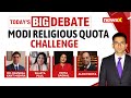 Modis Religious Quota Challenge | Will Congress Accept? | NewsX
