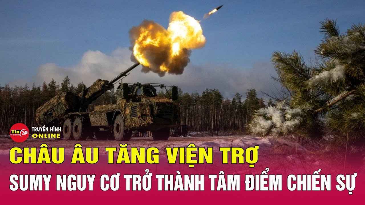 Vì sao Sumy có nguy cơ trở thành điểm nóng chiến sự mới ở Ukraine? | Tin24h