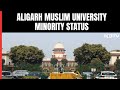 Supreme Court LIVE | Aligarh Muslim University Minority Status I SC Constitutional Bench Streaming