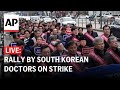 South Korea doctors strike LIVE: Protest in Seoul against government plan