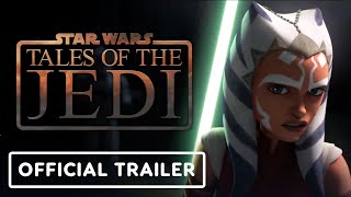 Star Wars: Tales Of The Jedi - Official Trailer (2022) | D23 Expo 2022
