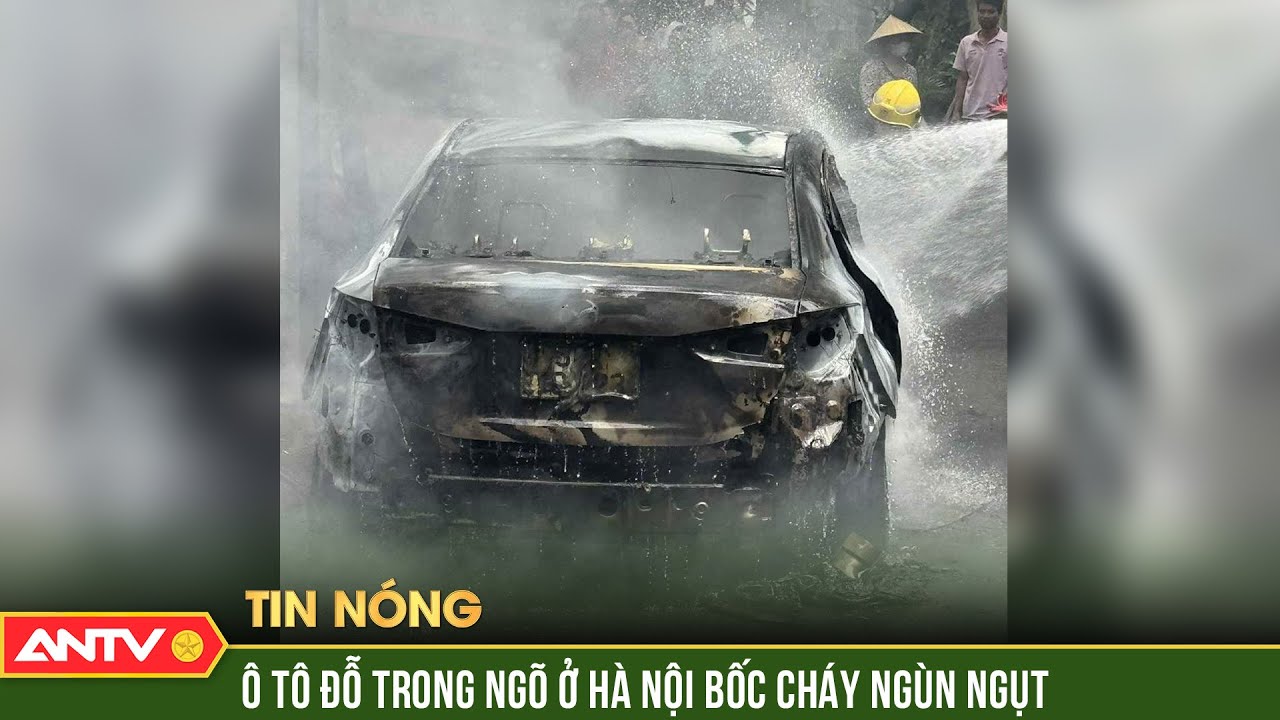 Ô tô đỗ trong ngõ ở Hà Nội bốc cháy, thiêu rụi hoàn toàn | ANTV
