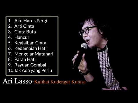 Ari Lasso - Kulihat Kudengar Kurasa Full Album HQ 320kbps