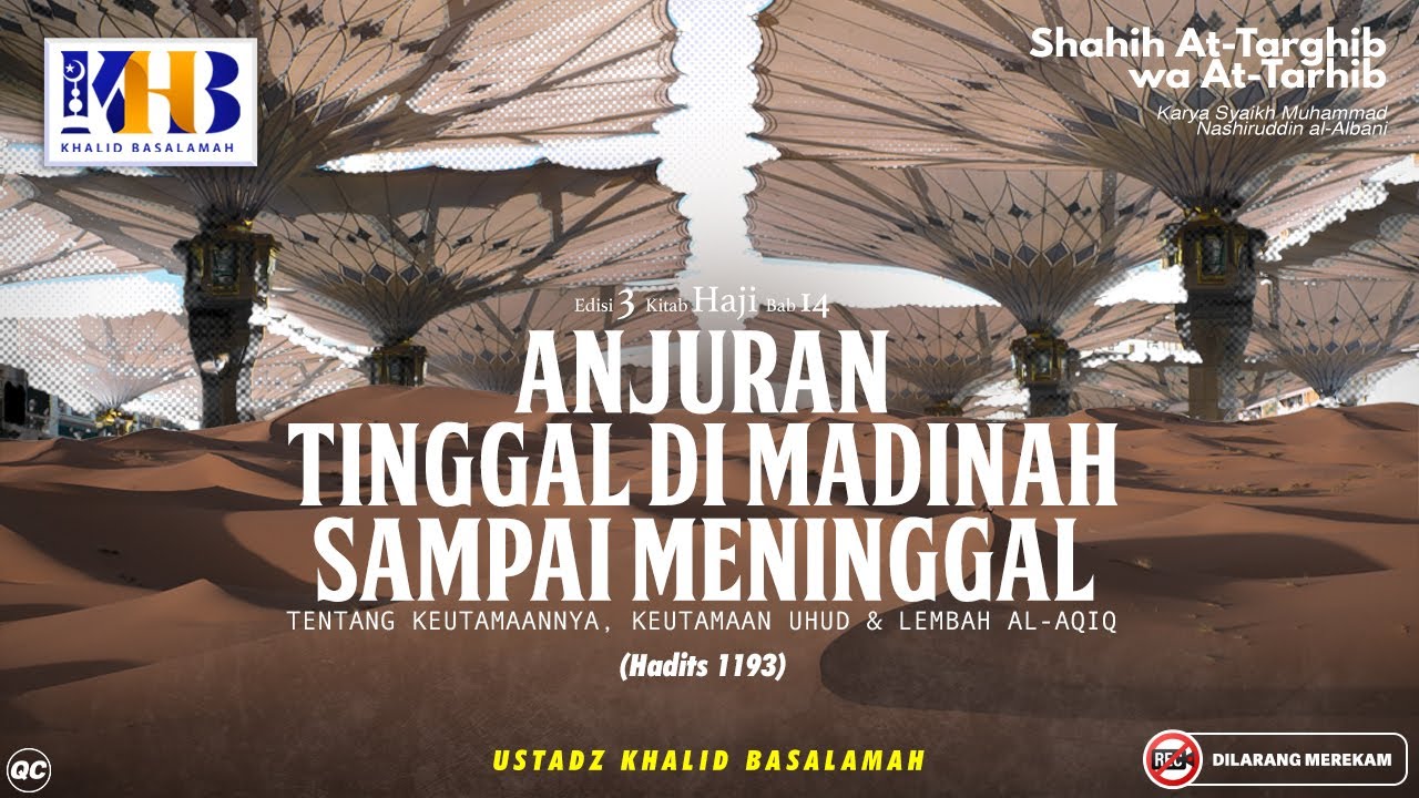 Shahih At-Targhib wa At-Tarhib: Anjuran Tinggal Di Madinah Sampai Meninggal (Hadits 1193-1198)