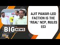 ECIs Verdict: Ajit Pawars Faction is Real NCP | News9
