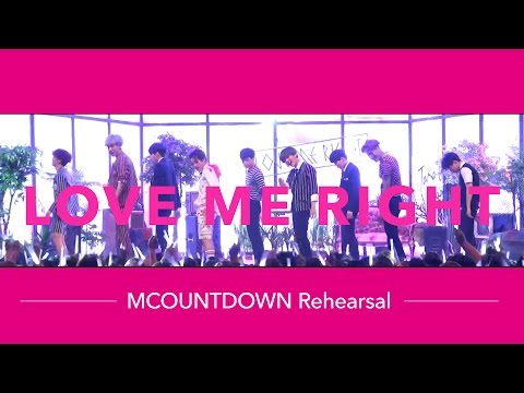 150604 EXO「LOVE ME RIGHT」Special Edit. from MCOUNTDOWN Rehearsal