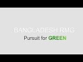 BGMEA Weekly: Bangladesh RMG - Pursuit for Green