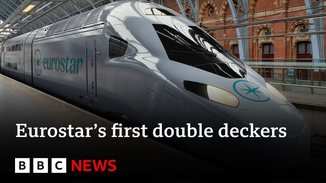 Eurostar orders first double-decker trains to run through Channel Tunnel | BBC News