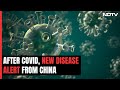 Chinas Mystery Disease Scare In India, 5 States Now On Alert