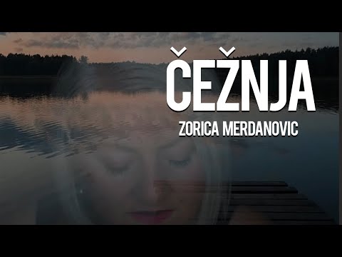 Zorica Merdanovic - Čežnja - Zorica Merdanovic  (Official video)