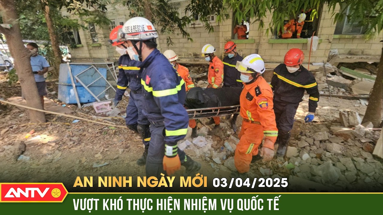 Thảm họa động đất ở Myanmar: Nỗ lực tìm người sống sót | An ninh ngày mới ngày 3/4 | ANTV