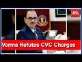 Sacked CBI chief refutes CVC charges; offices of Alok, Asthana searched